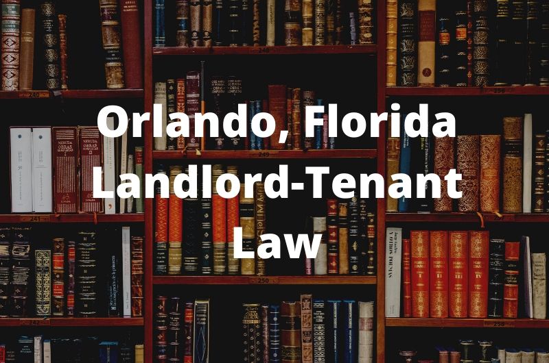 Orlando, Florida Landlord-Tenant Law
