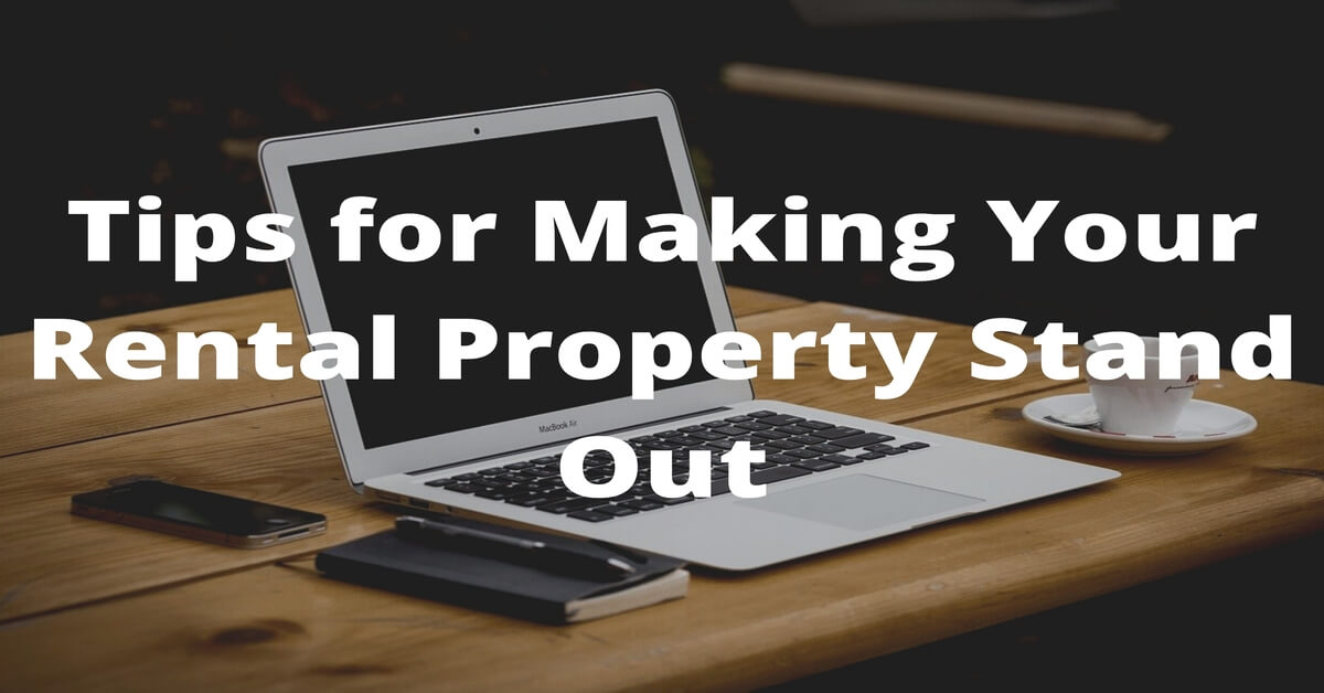 Tips for Making Your Rental Property Stand Out