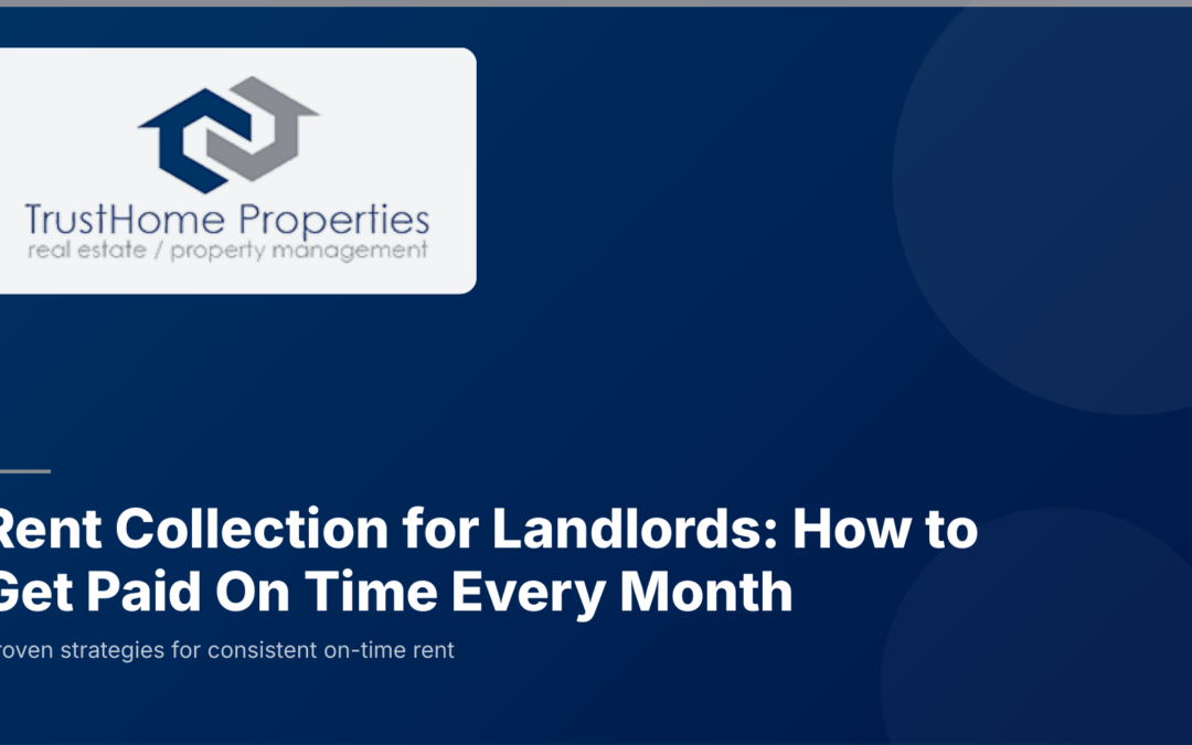 Rent Collection for Landlords: How to Get Paid On Time Every Month